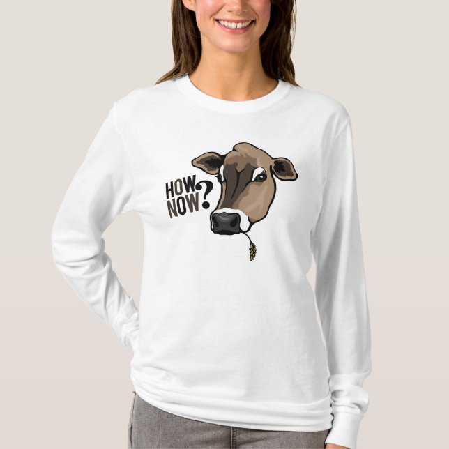How Now Brown Cow? T-Shirt (Front)