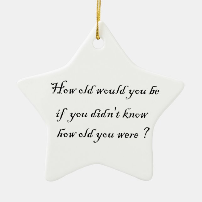 How old would you be?-star ornament (Front)
