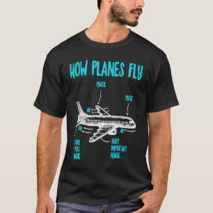 How Planes Fly Airplane Aerospace Engineer Engine T-Shirt