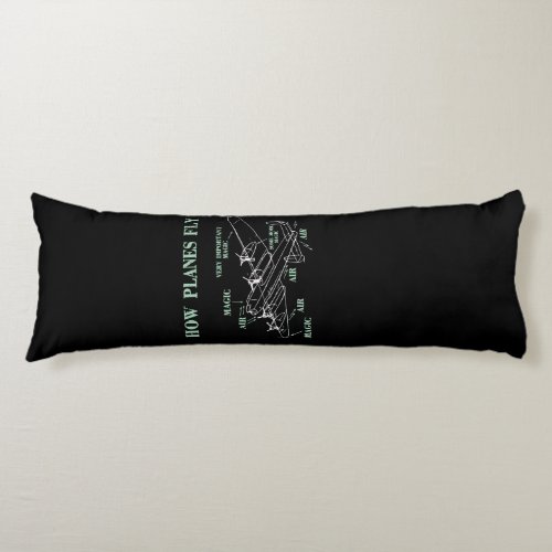 How Planes Fly Funny Aerospace Engineer Pilot Gift Body Pillow