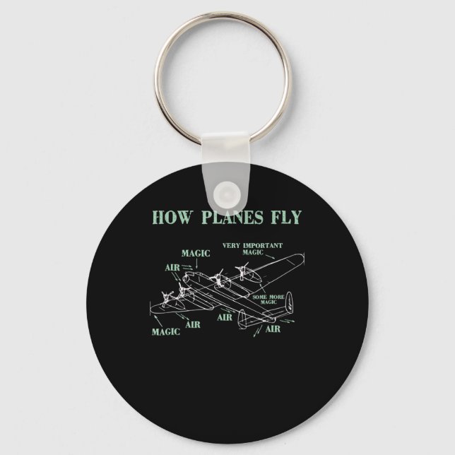 How Planes Fly Funny Aerospace Engineer Pilot Gift Keychain (Front)
