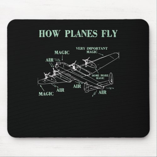 How Planes Fly Funny Aerospace Engineer Pilot Gift Mouse Pad