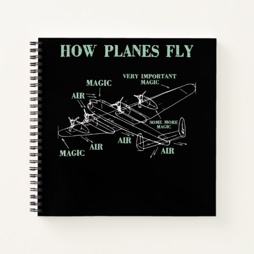 How Planes Fly Funny Aerospace Engineer Pilot Gift Notebook