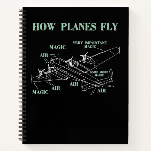 How Planes Fly Funny Aerospace Engineer Pilot Gift Notebook