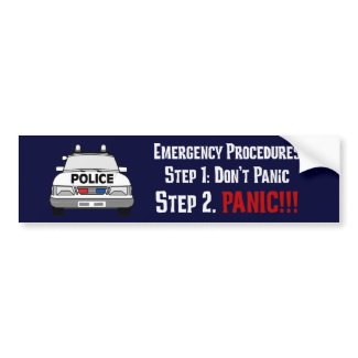 How Police Officers Respond to Your Emergency bumpersticker