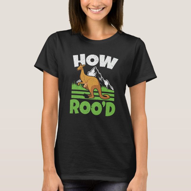 How Roo'd Kangaroo Whisperer Wildlife Animal Austr T-Shirt (Front)