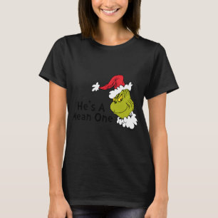 How Stole Christmas Hes A Mean One T-Shirt