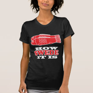 How Swede It Is T-Shirt