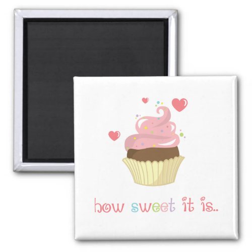 How Sweet it Is Cupcake Magnet