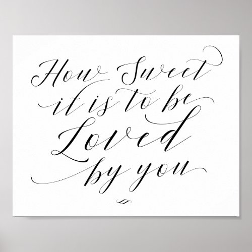 How Sweet it is to be Loved by You Wedding Sign