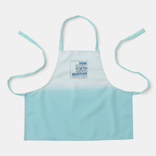 How Sweet it is to Serve Jehovah w/you Apron