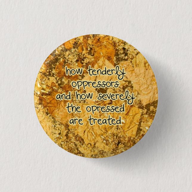how tenderly pinback button (Front)