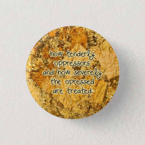 how tenderly pinback button