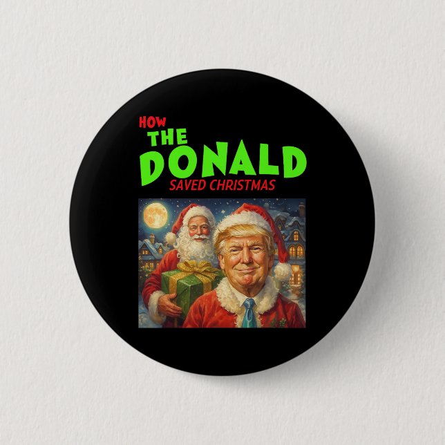 How The Donald Trump Saved Christmas  Button (Front)