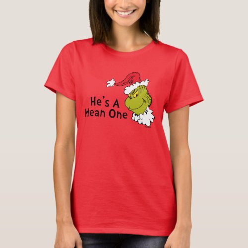 How the Grinch Stole Christmas  Hes A Mean One T_Shirt