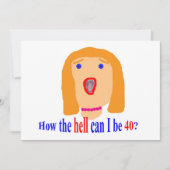 How the hell can I be 40? (Front)