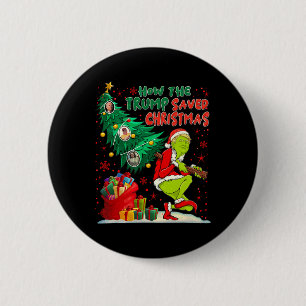 How The Trump Saved Christmas Funny Christmas Trum Button