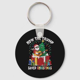 How The Trump Saved Christmas Funny Holiday Christ Keychain
