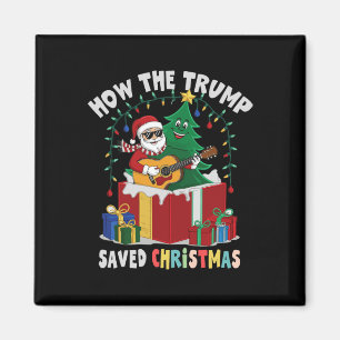 How The Trump Saved Christmas Funny Holiday Christ Magnet