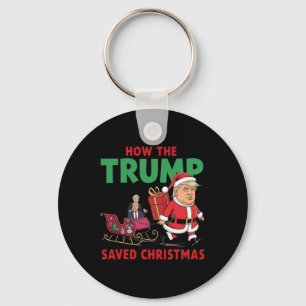 How The Trump Saved Christmas Funny Trump Christma Keychain