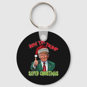 How The Trump Saved Christmas Funny Trump Christma Keychain