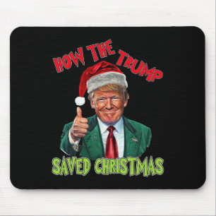 How The Trump Saved Christmas Funny Trump Christma Mouse Pad