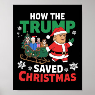How The Trump Saved Christmas Funny Trump Christma Poster