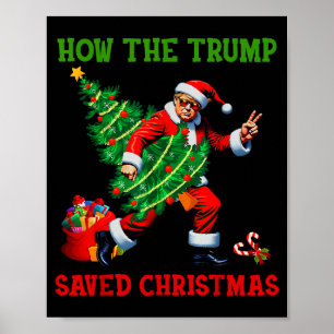 How The Trump Saved Christmas Funny Trump Christma Poster