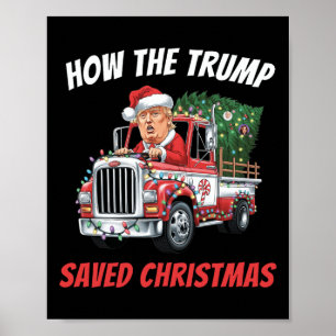 How The Trump Saved Christmas Funny Trump Shirts 2 Poster