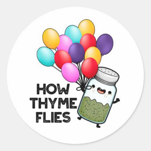 How Thyme Flies Funny Herb Pun Classic Round Sticker