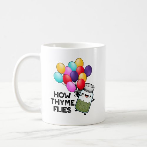 How Thyme Flies Funny Herb Pun Coffee Mug