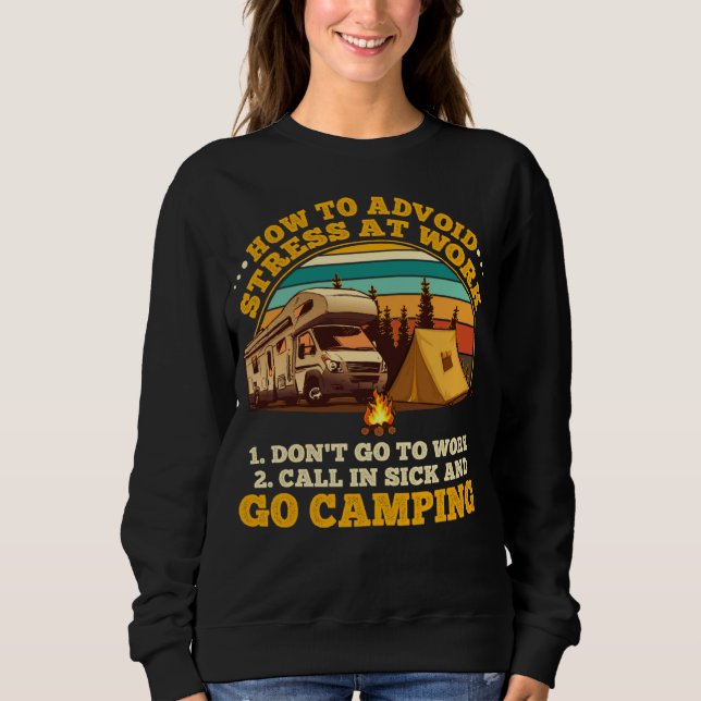 How To Avoid Stress At Work Camping Fans Sweatshirt (Front)