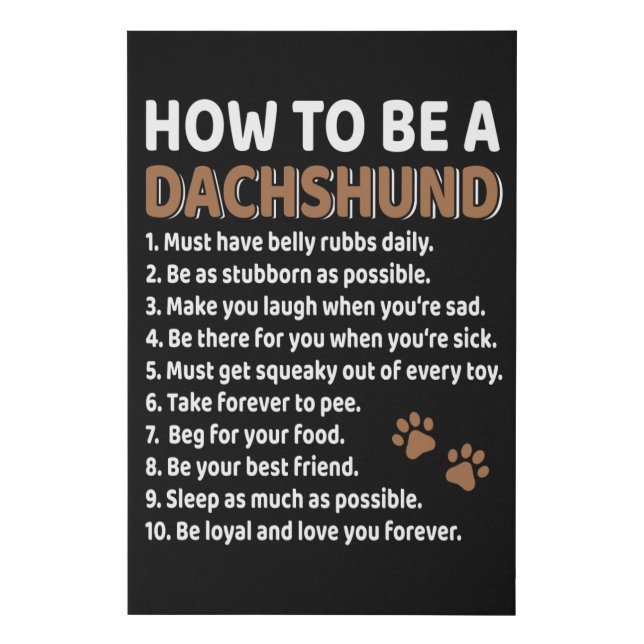 How To Be A Dachshund Faux Canvas Print (Front)