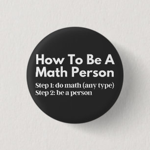 How To Be A Math Person Button