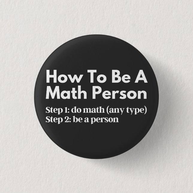 How To Be A Math Person Button (Front)