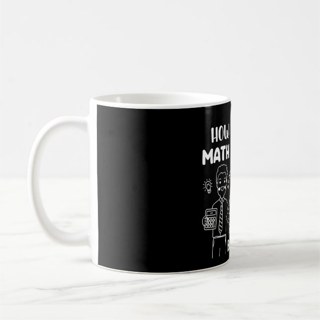 How To Be A Math Person, Funny Mathematics Gift Coffee Mug (Left)