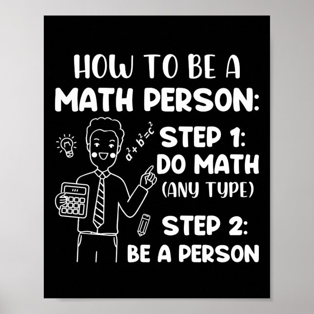 How To Be A Math Person, Funny Mathematics Gift Poster (Front)