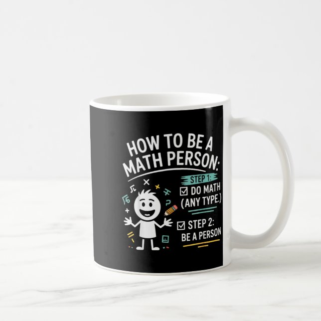 How To Be A Math Person Funny Teacher Student Pun  Coffee Mug (Right)