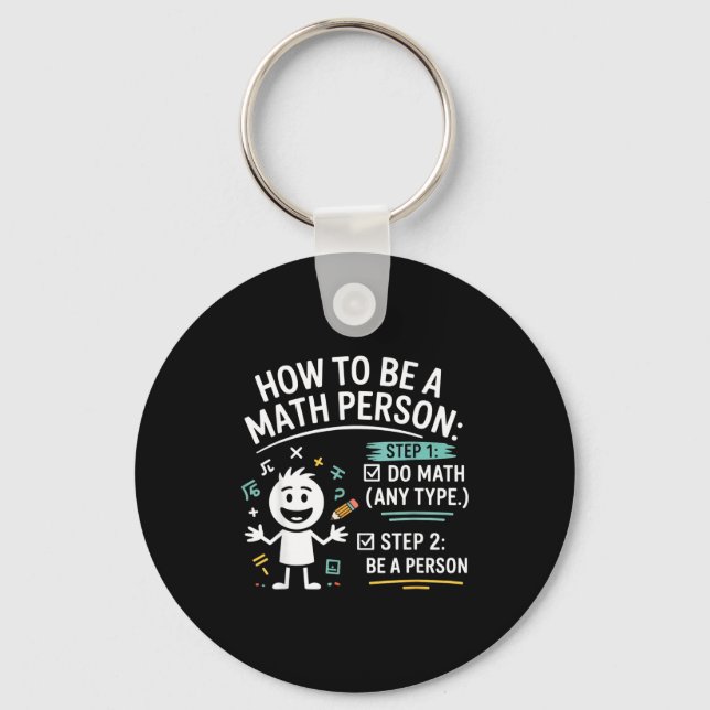 How To Be A Math Person Funny Teacher Student Pun  Keychain (Front)
