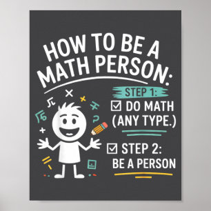 How To Be A Math Person Funny Teacher Student Pun Poster