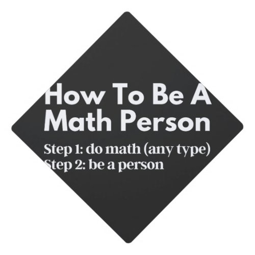 How To Be A Math Person Graduation Cap Topper