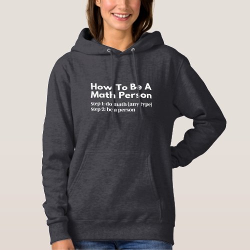 How To Be A Math Person Hoodie