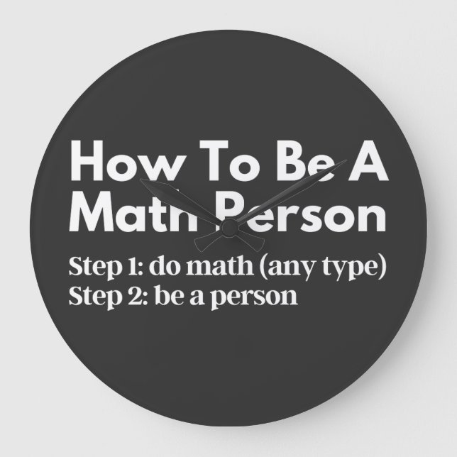 How To Be A Math Person Large Clock (Front)