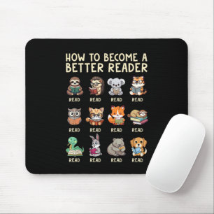 How to Become a Better Reader Book Funny Animals Mouse Pad