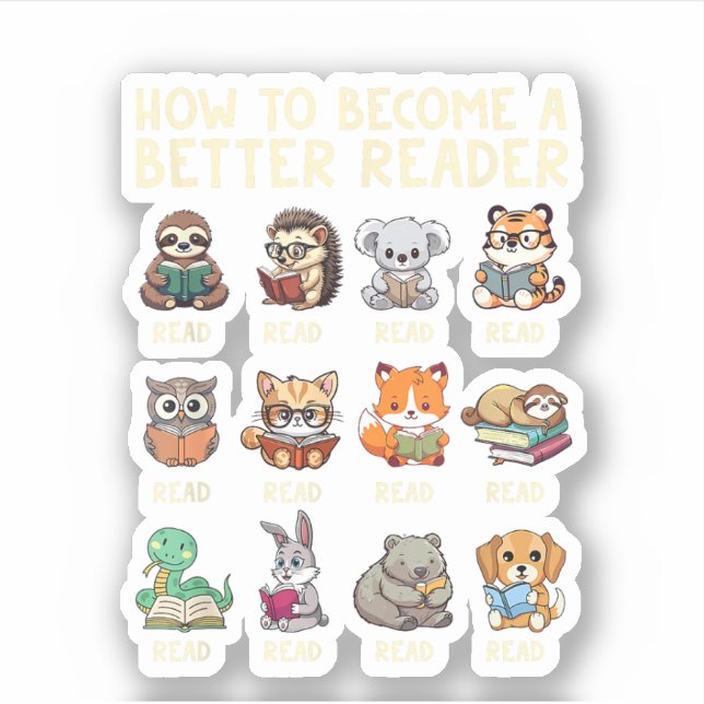 How to Become a Better Reader Book Funny Animals  Sticker (Front)