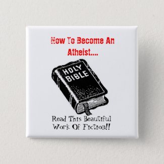 How To Become An Atheist.... Pinback Button