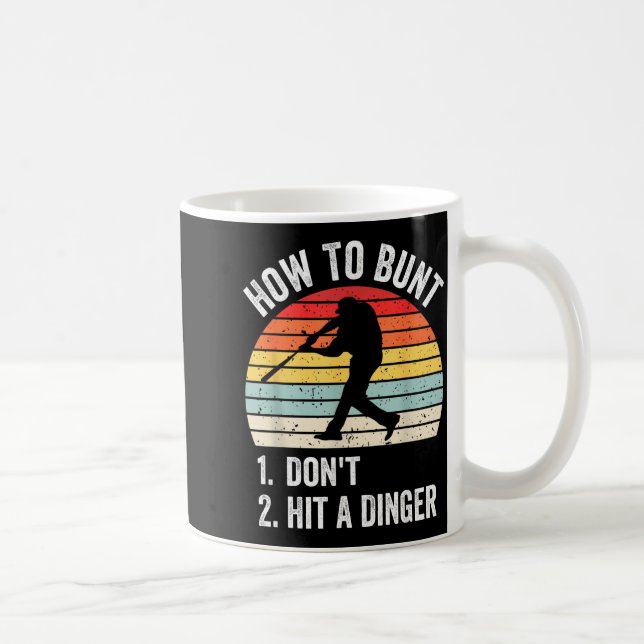 How To Bunt Don't Hit A Dinger Funny Baseball Play Coffee Mug (Right)