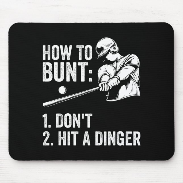 How To Bunt Don't Hit A Dinger Funny Baseball Play Mouse Pad (Front)