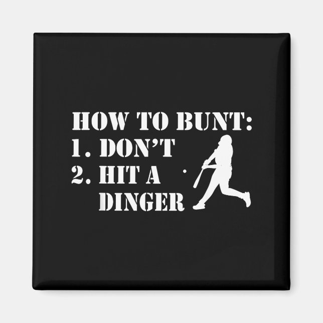 How To Bunt Don't Hit A Dinger Funny Baseball Soft Magnet (Front)