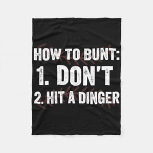How To Bunt Don't Hit A Dinger Hitter Funny Byseby Fleece Blanket